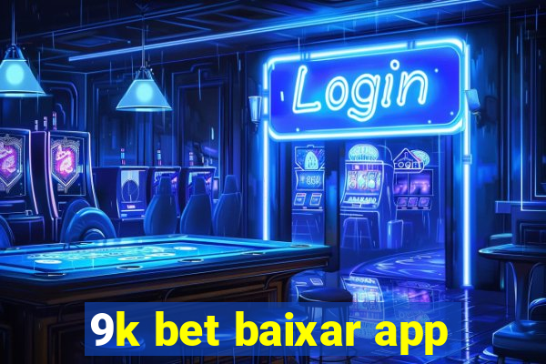 9k bet baixar app